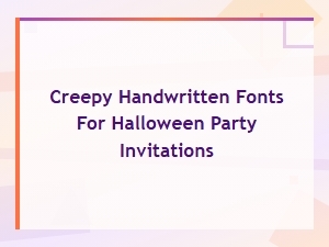 Best Creepy Handwritten Fonts for Halloween Party Invitations