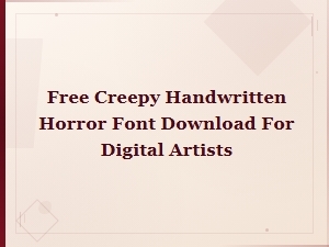 Free Creepy Handwritten Horror Font Download for Digital Artists