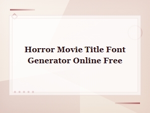 Create Your Own Horror Movie Title Font for Free
