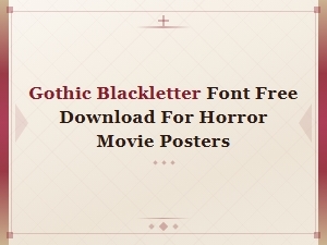 Gothic Blackletter Font Free Download for Horror Movie Posters