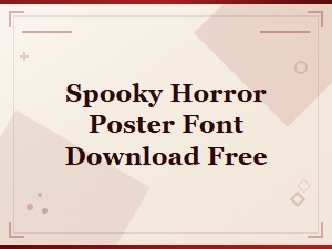 Free Spooky Horror Poster Fonts Download - Best Scary Typeface Collection